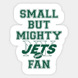 Small but Mighty NY Jets Fan Sticker